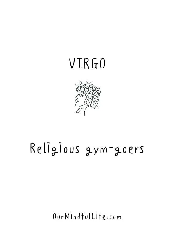 Virgos are religious gym-goers - relatable Virgo facts quotes - ourmindfullife.com