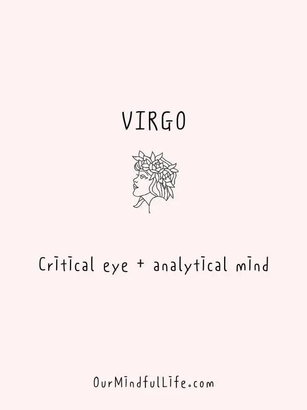 Critical eye + analytical mind - funny "Virgo be like" quotes - Ourmindfullife.com
