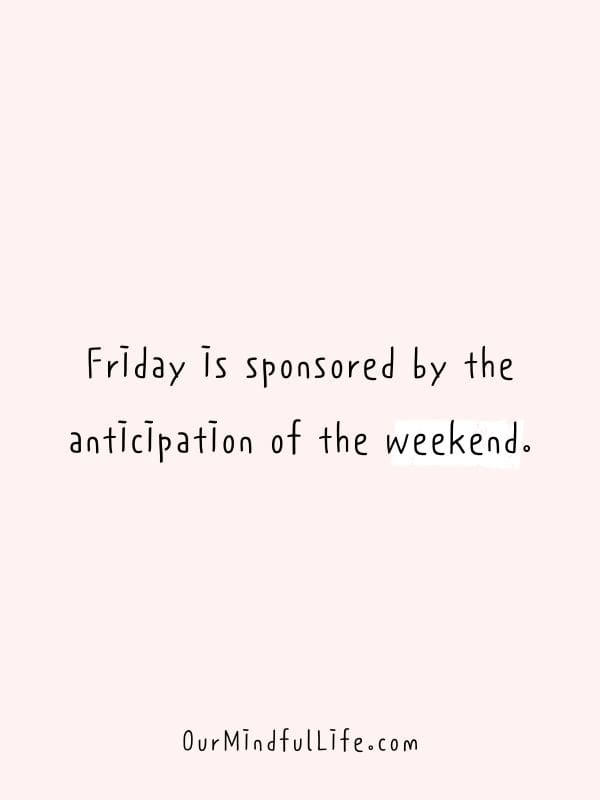 Pretty much sums up my Friday's Friday quotes funny, Friday humor, Its friday quotes