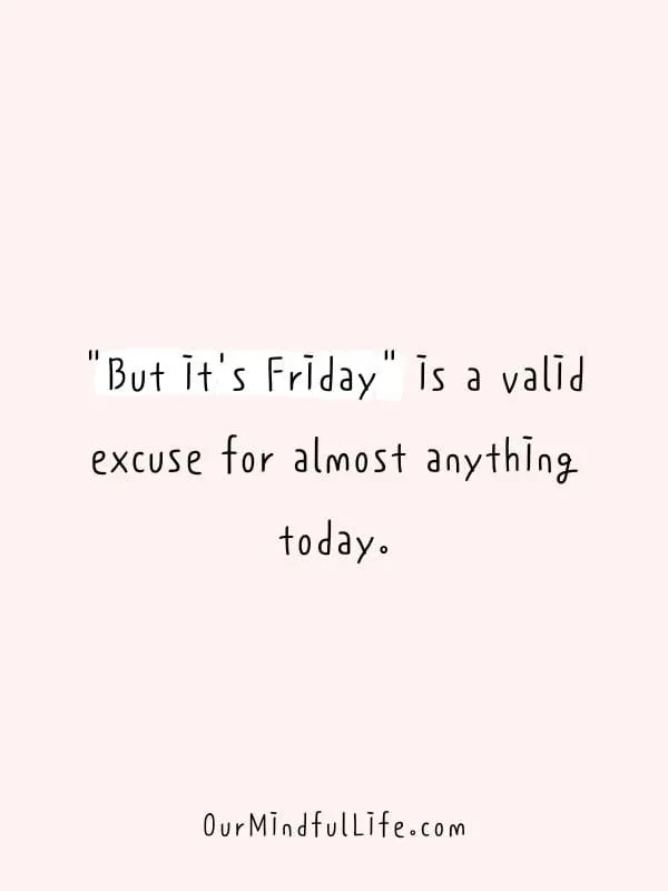 is it friday yet quotes