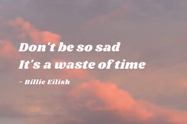 Inspiring Billie Eilish quotes