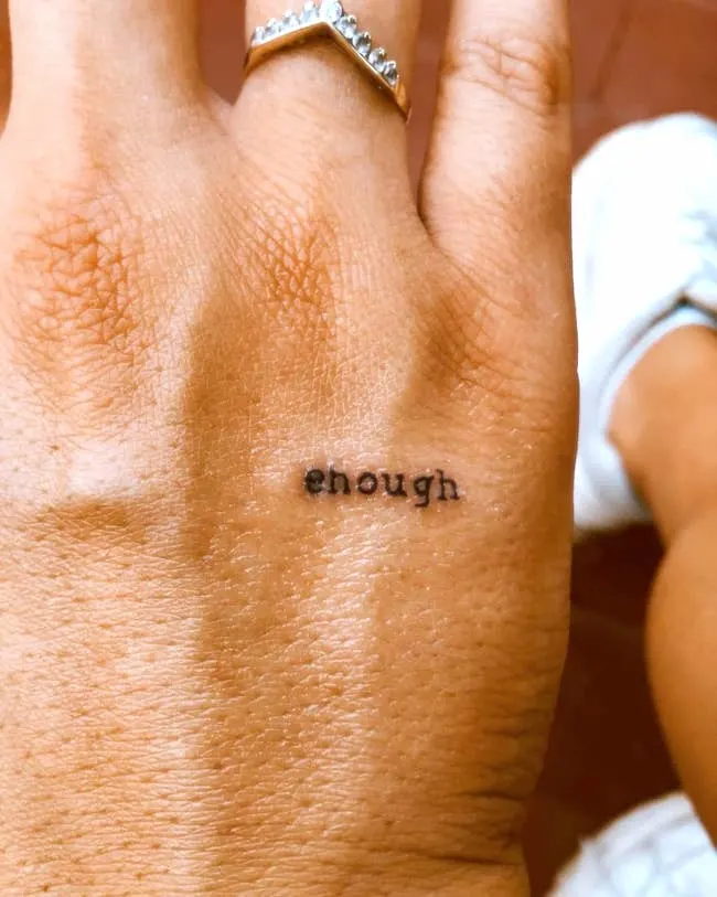 You are enough - a reminder tattoo by @ixtw.ink