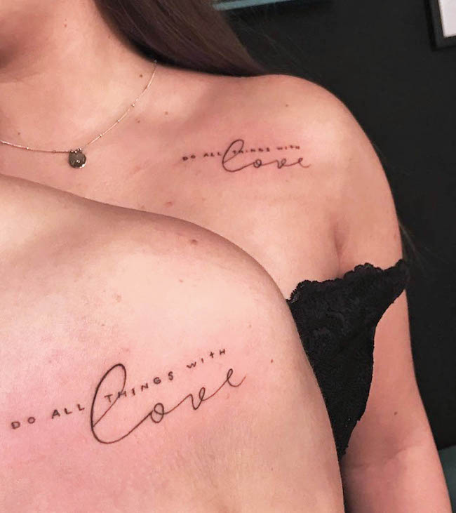 Do all things with love - a reminder on the shoulder - Matching BFF tattoos by @sakabella_ink