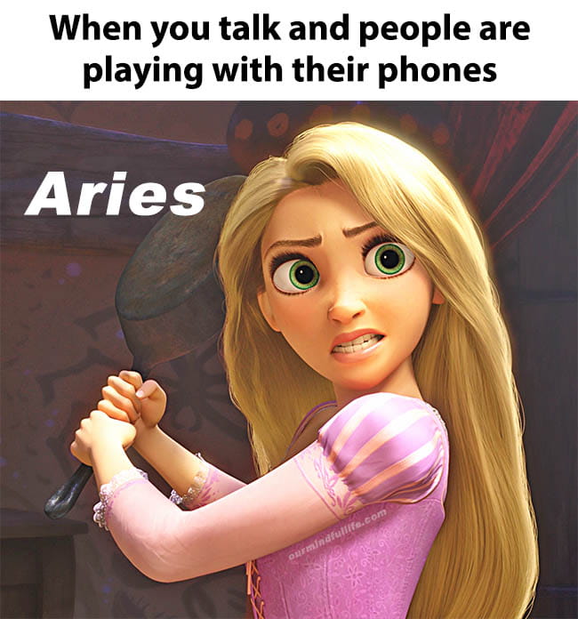 Brutally honest Aries memes - what makes a Aries mad