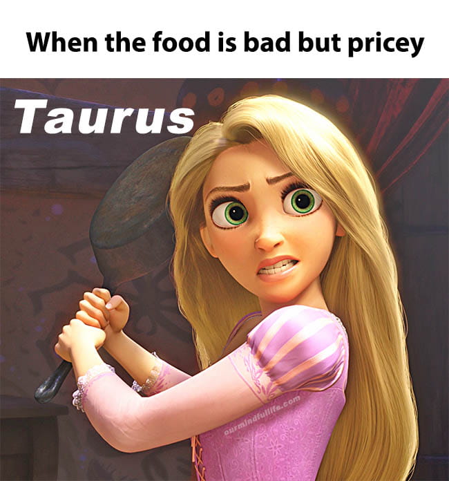 What makes a Taurus angry - Taurus memes that will make them feel attacked
