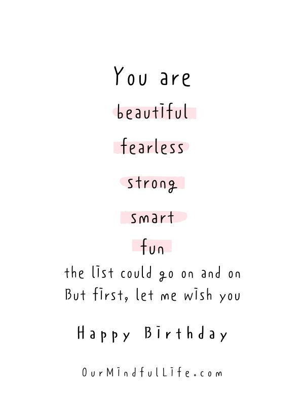 You are beautiful, fearless, strong, smart, fun.- sweet birthday wishes for girlfriend or wife