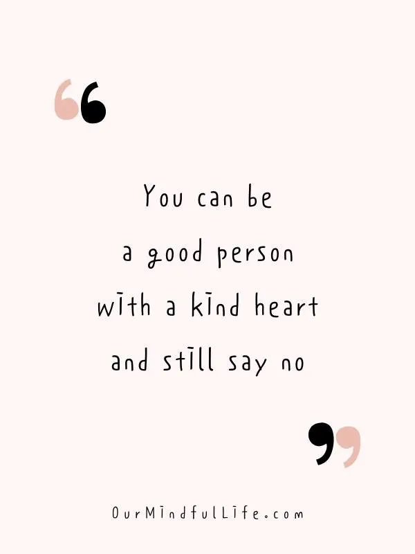 28 Boundary Quotes To Say No Without Feeling Bad Our Mindful Life