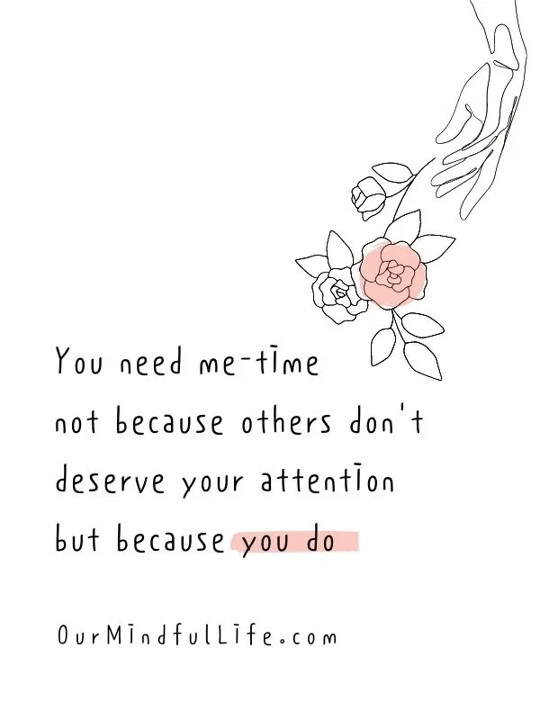 24 Me Time Quotes To Make The Most Of Your Time Alone