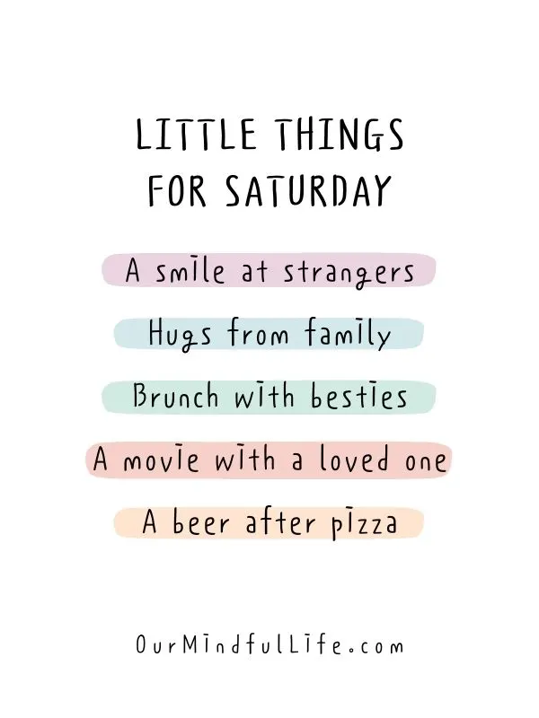 Little things for Saturday - inspiring Saturday quotes and sayings