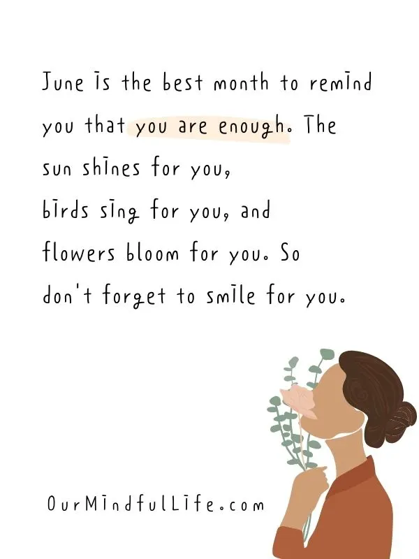 June is the best month to remind you that you are enough
