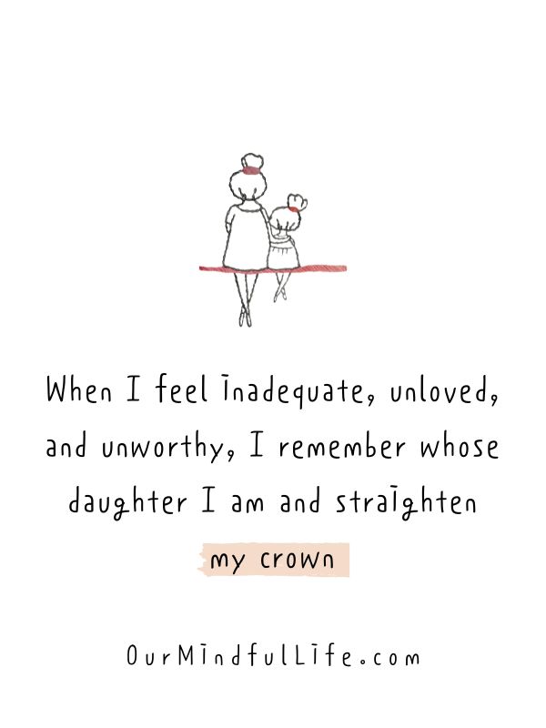 I remember whose daughter I am and straighten my crown - Heart-warming quotes from daughter to mother