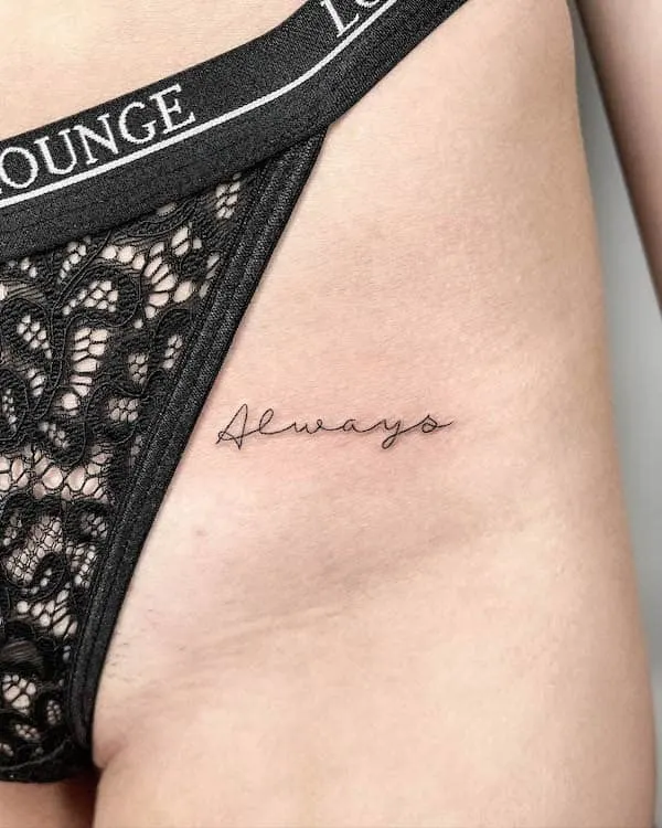 Always one-word hip tattoo by @angelichelltattoo
