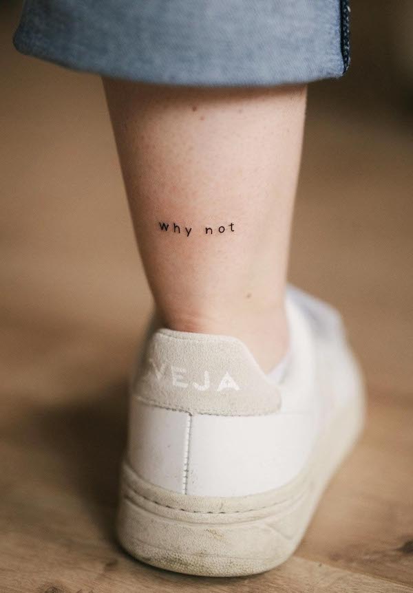 Why not quote ankle tattoo by @atelier.l.rosie