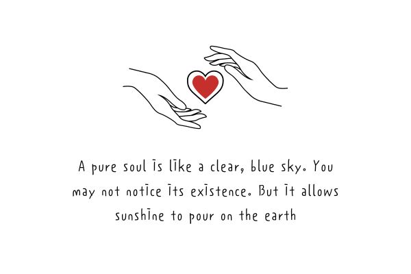 quotes and sayings about pure soul
