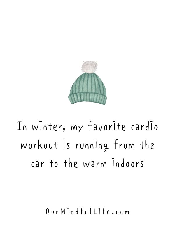 funny and relatable cold weather quotes