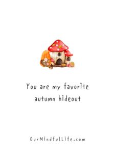 89 Beautiful Fall Quotes To Fall In Love With The Season - Our Mindful Life