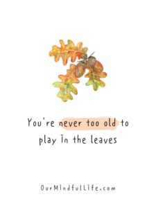 89 Beautiful Fall Quotes To Fall In Love With The Season - Our Mindful Life